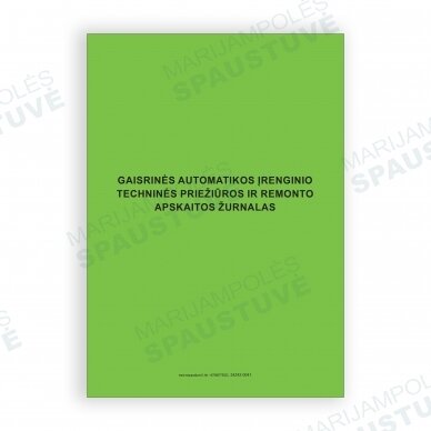 Gaisrinės automatikos įrenginio techninės priežiūros ir remonto apskaitos žurnalas