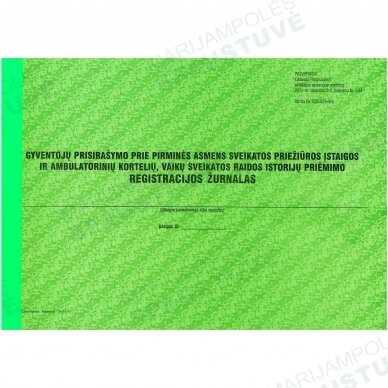 Gyventojų prisirašymo prie pirminės asmens sveikatos priežiūros įstaigos ir ambulatorinių kortelių, vaikų sveikatos raidos istorijų priėmimo registracijos žurnalas